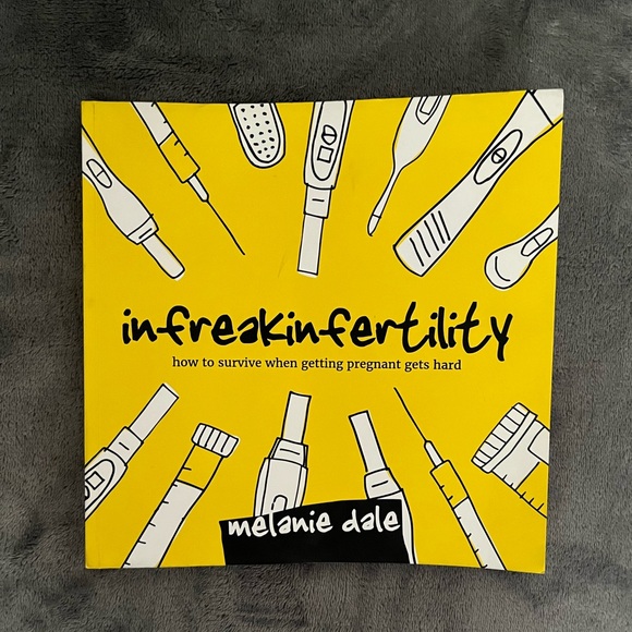 Infreakinfertility by Melanie dale - Picture 1 of 2